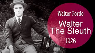 Walter the Sleuth featuring Walter Forde. 1926 on 9.5mm Film