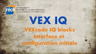 VEXcode IQ blocks Configuration initiale