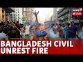 Bangladesh Riots | Bangladesh Unrest | Bangaldesh Protest | Bangladesh News Today | News18 | N18G