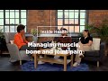 Managing muscle, bone and joint pain | Inside Health | Bupa Health