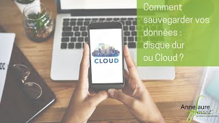 Comment sauvegarder vos données : cloud ou disque dur ?