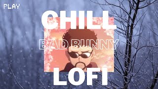 Bad Bunny Lofi Mix | Chill Lo-fi Reggaeton | 808 INC Radio