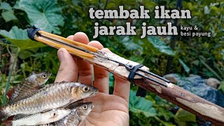 cara membuat tembak ikan dari kayu jarak jauh