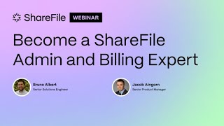 Become a ShareFile Admin and Billing Expert