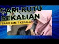 CARI KUTU SEKALIAN TERAPI KULIT KEPALA