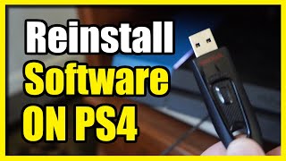 How to Reinstall the System Software on PS4 Console (Complete Tutorial)