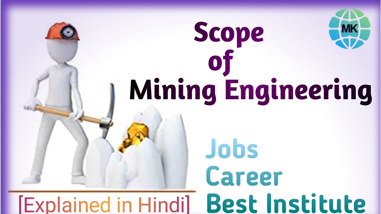 Scope Of Mining Engineering|Job Opportunities| Working Life | Salary ...