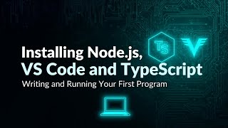 Complete TypeScript Environment Setup | Node.js + VS Code Installation