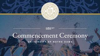 2026 Commencement: University of Notre Dame's 181st Commencement Ceremony