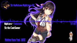 Nightcore   Tookutemo「Nishino Kana feat  WISE」