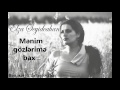Elza Seyidcahan - Menim Gozlerime Bax (Audio)
