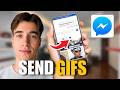 How To Send Gifs On Facebook Messenger (Full Guide 2026)