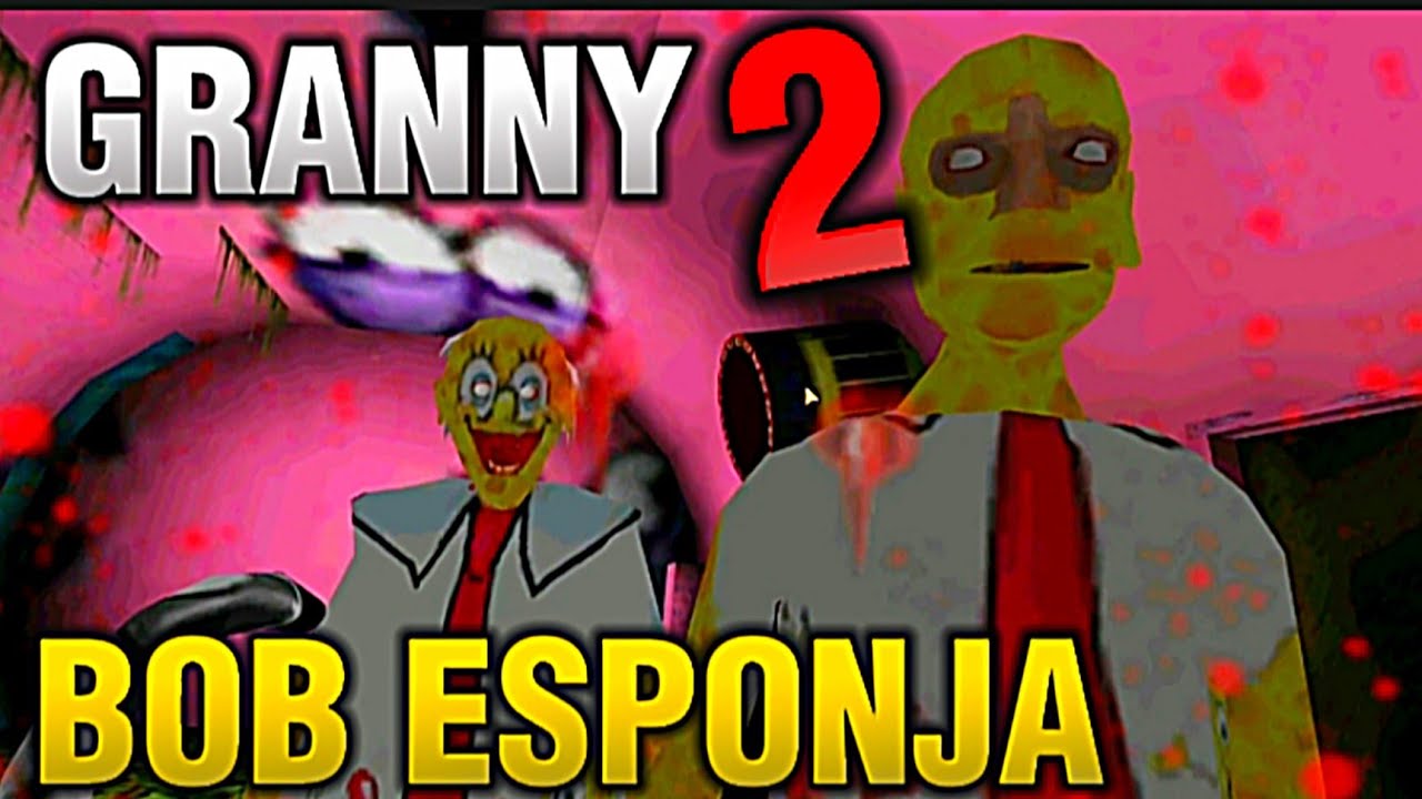 GRANNY 2 VERSION BOB ESPONJA | EL ESCAPE DEL BOTE - YouTube