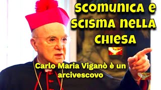 Scisma e Scomunica di Monsignor Carlo Maria Viganò: Un Evento che Scuote la Chiesa Cattolica