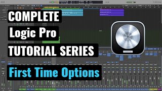 Logic Pro Complete Tutorial - 03 First Time Options