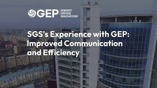 SGS Employees Share Their Experience with GEP: Improved Communication and Efficiency