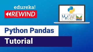 How to use Pandas in Python | Python Pandas Tutorial | Edureka | Python Rewind - 1