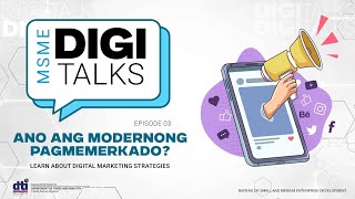 MSME DigiTalks Season 2 Episode 3: Ano ng Modernong Pangmemerkado?