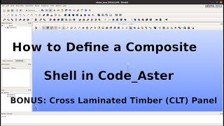 How-to Video: Define Composite Shells in Code_Aster