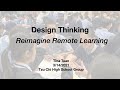 Design Thinking: Reimagine remote learning - Tina Tuan @ Tzu Chi High School Group, 3/14/21