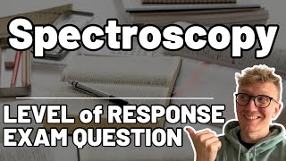 Infrared Spectroscopy and Mass Spectroscopy Exam Question || OCR Chemistry || Level of Response