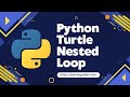 Python Turtle Nested Loop | How to create a nested loop in Python Turtle