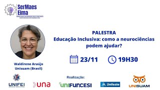 Palestra: Educação Inclusiva: como as neurociências podem ajudar?