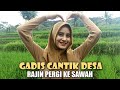 Neng Intan Mutiara, Pesona Gadis Cantik Desa Rajin Pergi Kesawah, Bantuin Mama, Sangat Mandiri