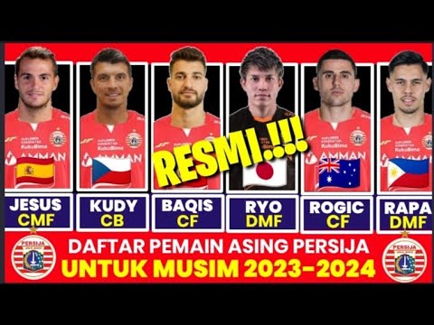 RESMI!!! DAFTAR PEMAIN ASING PERSIJA UNTUK MUSIM 2023/2024 | PERSIJA ...