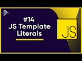 #14 Template Literals | JavaScript Full Tutorial