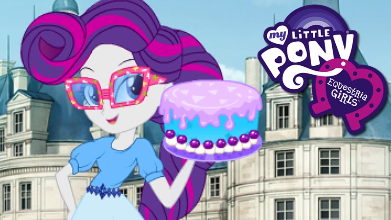 My Little Pony Equestria Girls Rarity's B-day Cake - YouTube