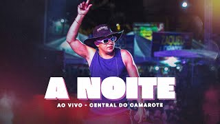 A NOITE - NATANZINHO LIMA AO VIVO EM MONTE SANTO - BA | ​#CentraldoCamarote