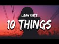 Leah Kate - 10 Things I Hate About You (Lyrics) 10 your selfish 9 your jaded