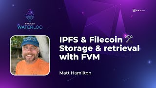 IPFS \u0026 Filecoin 🛠️ Storage \u0026 retrieval with FVM - Matt Hamilton