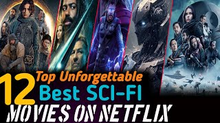 Top 12 Unforgettable Best Sci-Fi Movies on Netflix