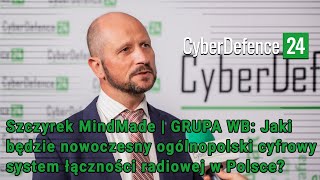 Szczyrek, MindMade, GRUPA WB: Jaki będzie nowoczesny ogólnopolski cyfrowy system łączności radiowej?