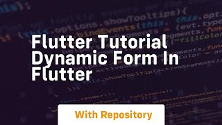 Flutter tutorial dynamic form in flutter