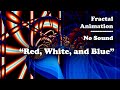 Fractal Animation - Red, White, and Blue - No Audio - 4320p8K