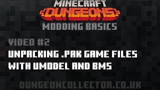 Minecraft Dungeons - How to Unpack .PAK files with Umodel and BMS - Basic Modding Series Video #2