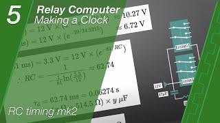 Relay Computer Clock - Ep5 - RC Timing Mk.II