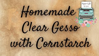 Homemade Clear Gesso