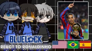 Blue Lock react to Ronaldinho (From Young player to Retirement) | Su Gacha (🇺🇸/🇧🇷/🇪🇸)