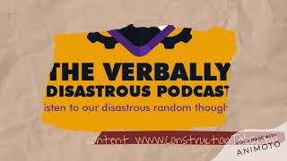 Verbally Disastrous!! Season #1, Episode #18: Part B- Favorite Childhood Memories