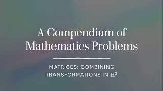 Matrices: combining transformations in R2