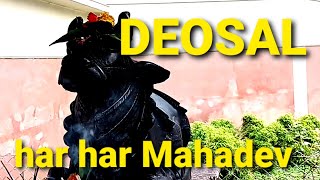 Deosal Shiv Mandir...Har Har Mahadev...