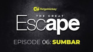 The Great Escape | S1 E6 | Carp Fishing at SUMBAR