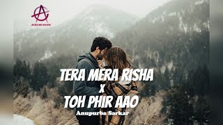 Toh Phir Aao X Tera mera Rishta Cover 8D | Aura 8D Music | Anupurba Sarkar |Awarapan | Emraan Hashmi