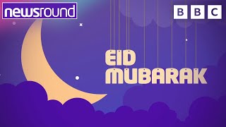 Eid al-Fitr 2023: How do You Celebrate? | Newsround