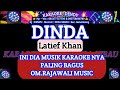 DINDA KARAOKE - Dangdut Original - LATIEF KHAN ( Om Rajawali Music @karaoke-dendy )