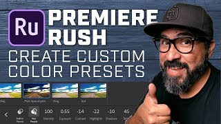 How to Create Custom Color Presets in Adobe Premiere Rush
